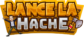 LANCE LA HACHE